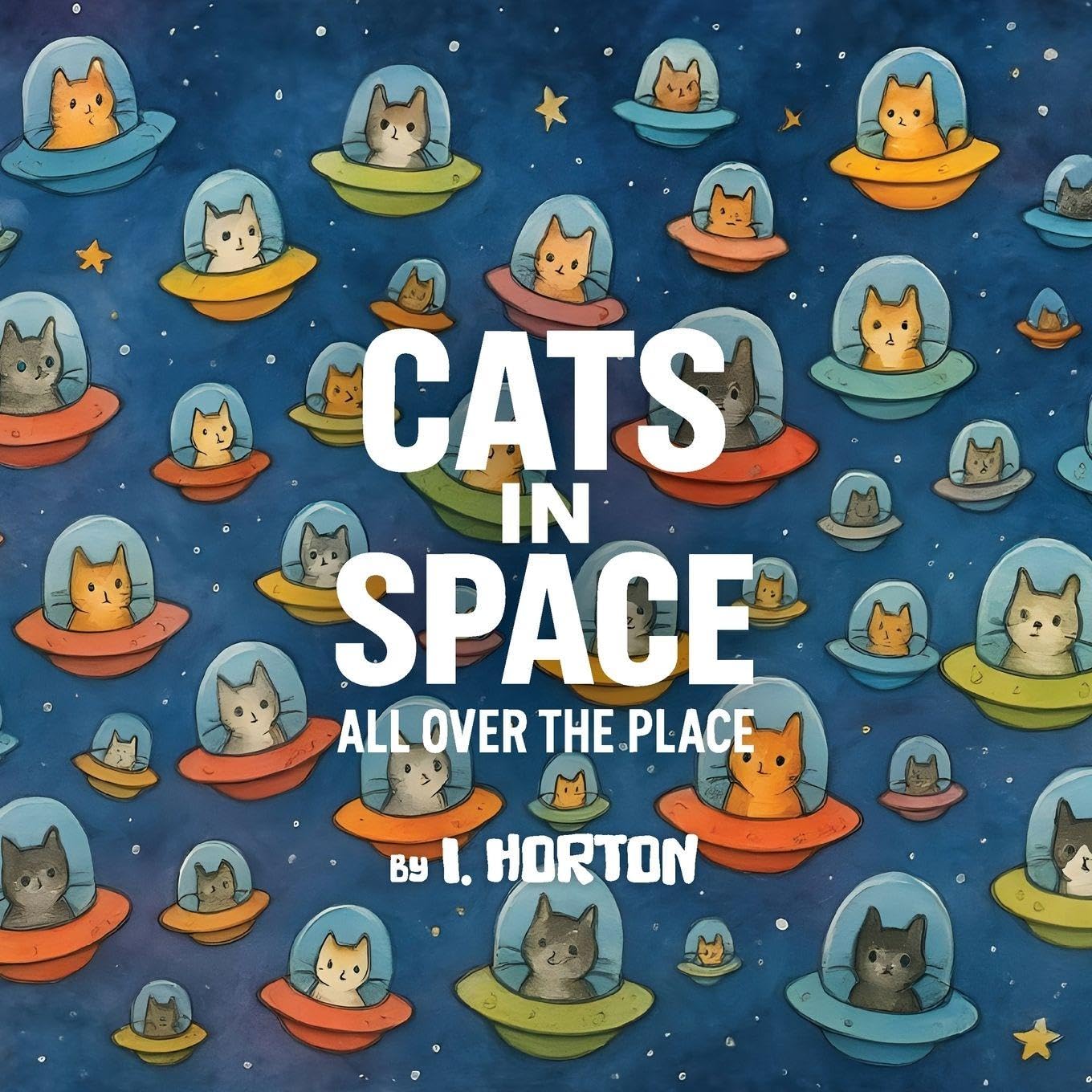 Cats In Space All Over The Place Novels & Short Stories