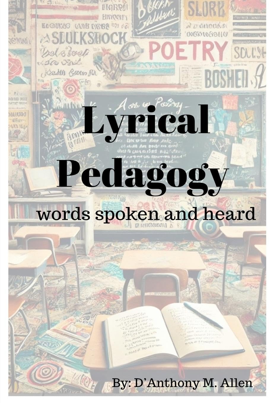 Lyrical Pedagogy -words spoken and heard Poetry