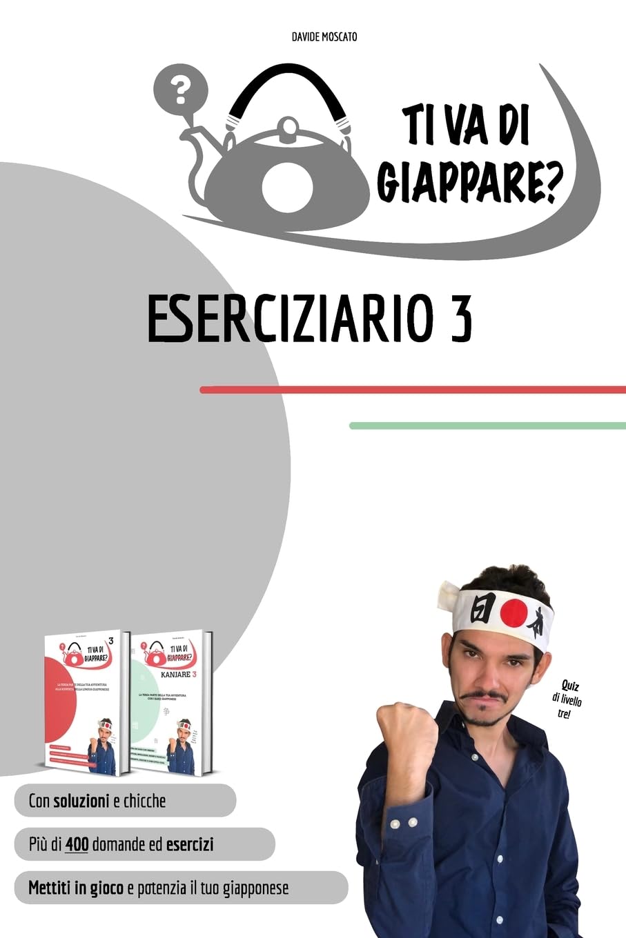 TI VA DI GIAPPARE? ESERCIZIARIO 3 - più di 400 esercizi di giapponese. Allena grammatica, kanji e vocaboli. Leisure, Home & Garden