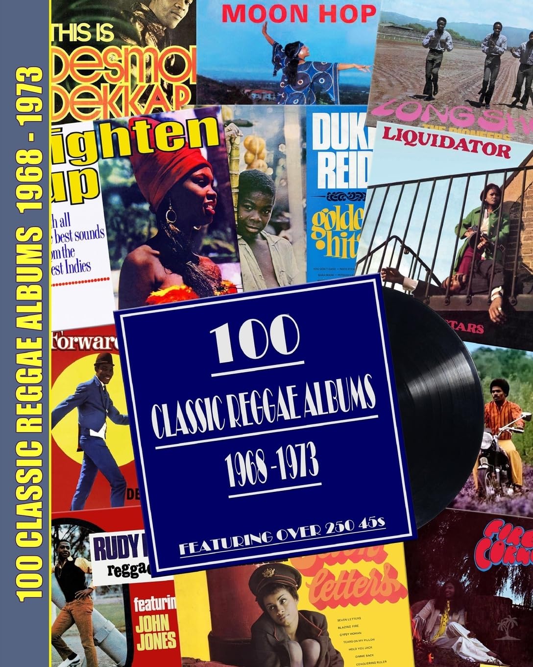 100 Classic Reggae Albums 1968 -1973 Film, Art & Culture