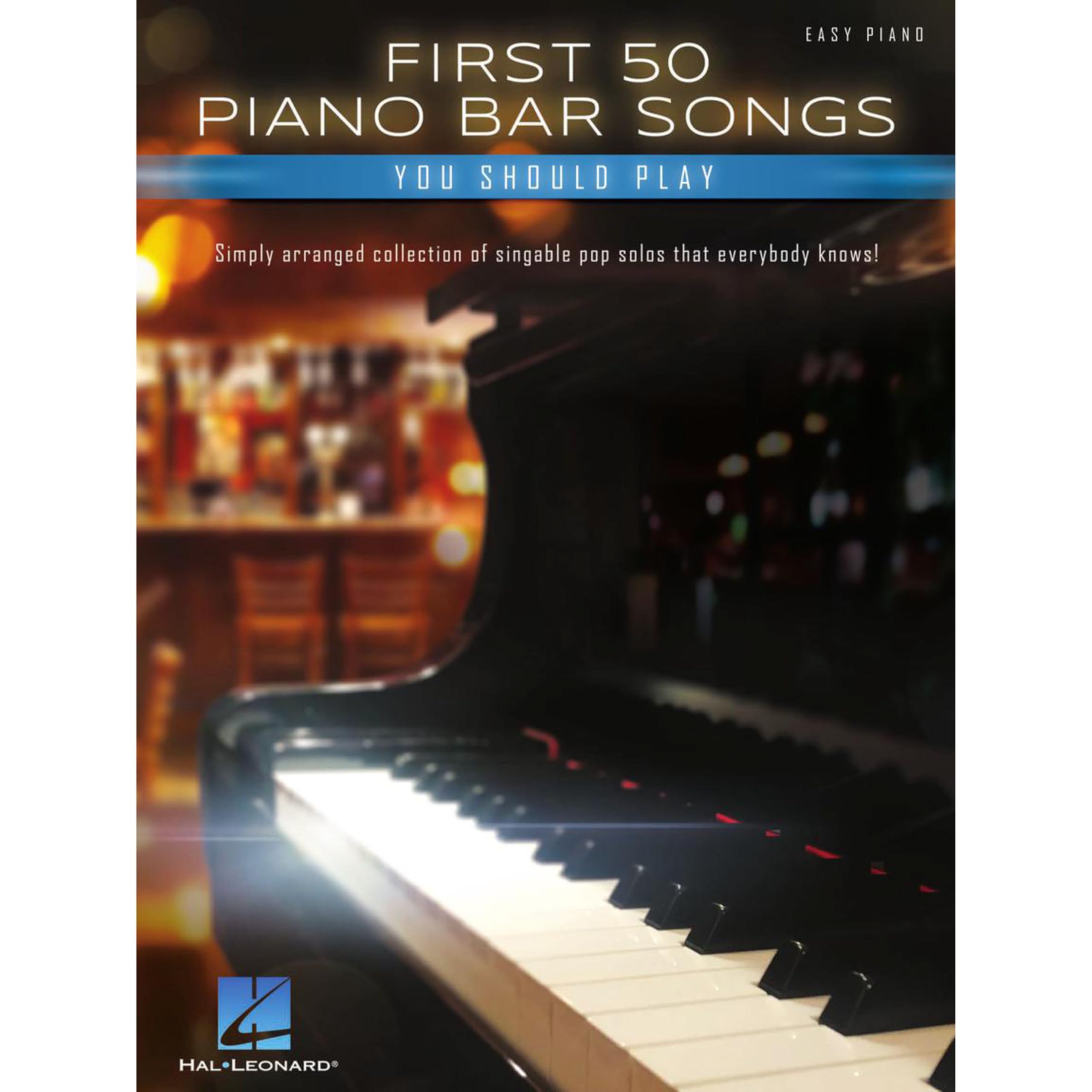 First 50 Piano Bar Songs You Should Play - Simply Arranged Collection of Pop Solos with Lyrics Sheet Music