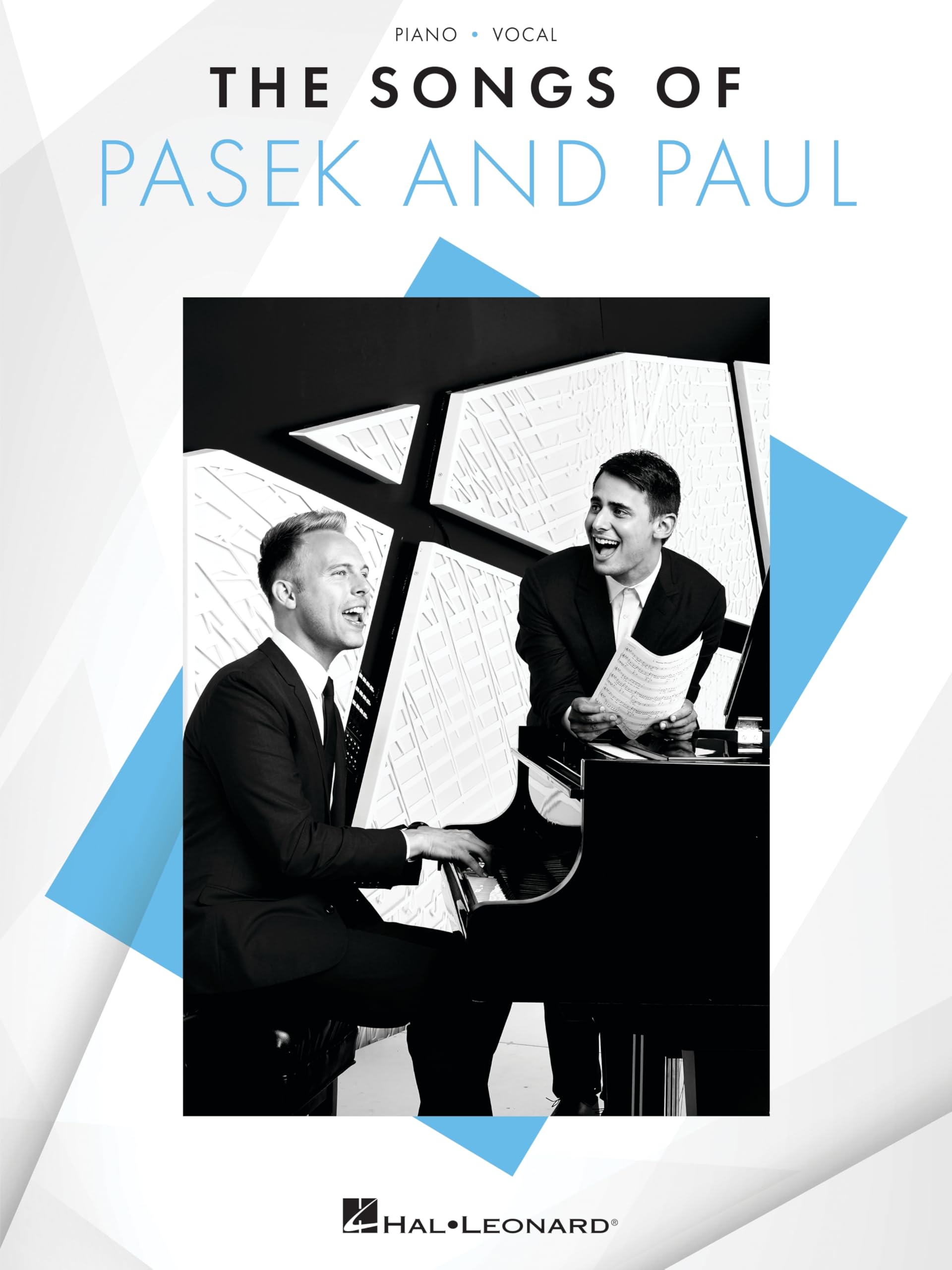 The Songs of Pasek and Paul - Piano/Vocal Songbook Featuring 26 Songs from 14 Shows Sheet Music