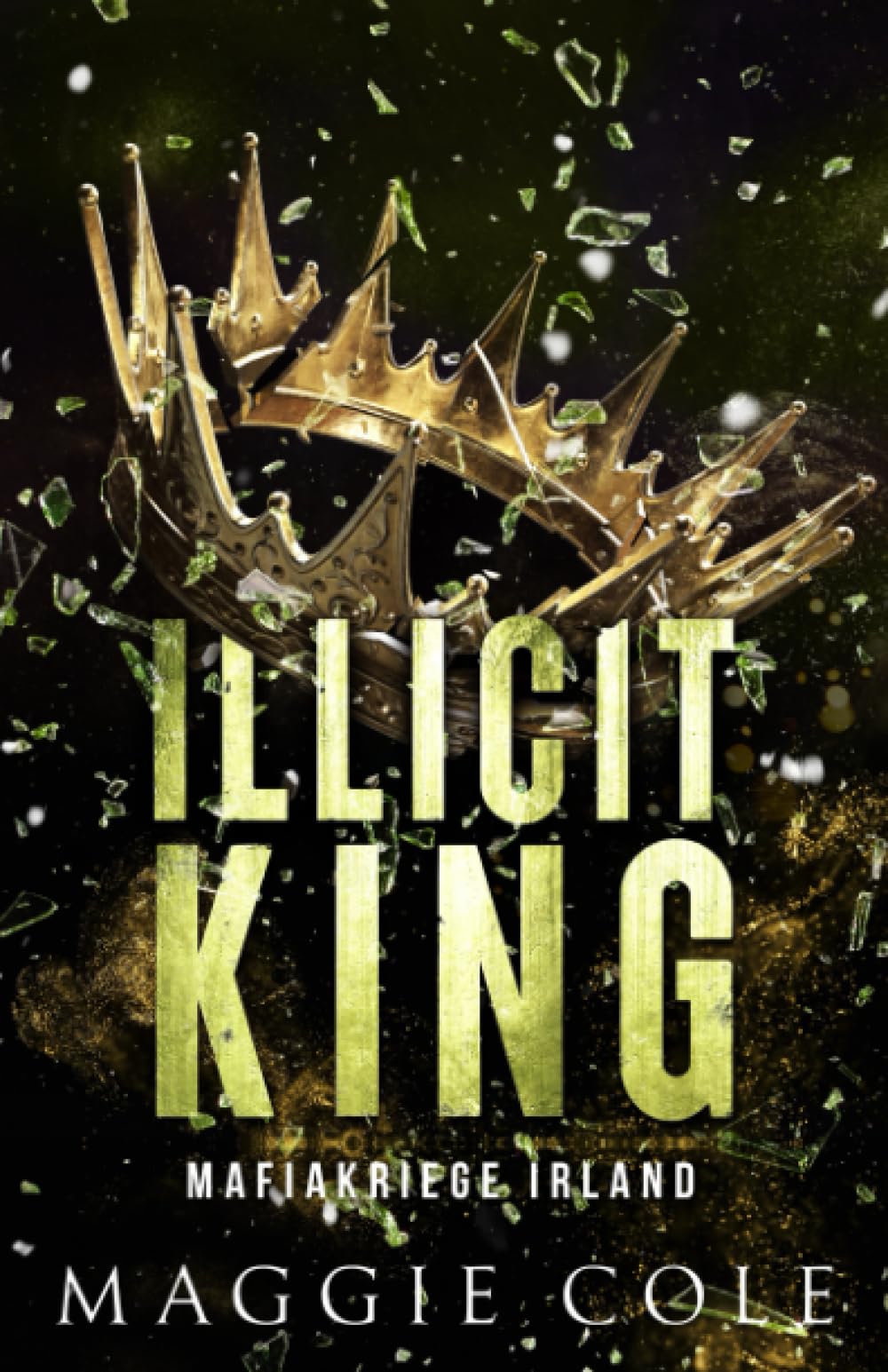 Illicit King: Dunkle Mafia Romanze book