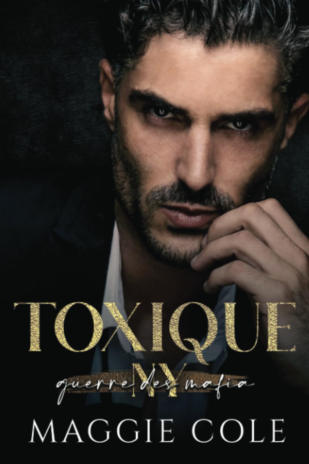 Toxique: Une romance mafieuse de seconde chance, d'amis à amants (Guerre des Mafias New York, Band 1) Romantic Thrillers