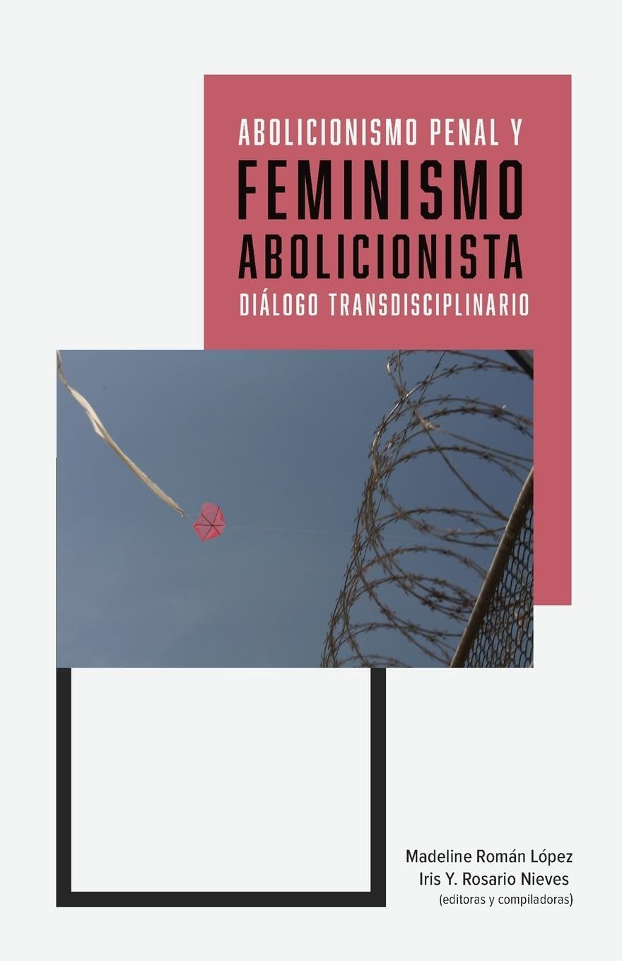 Abolicionismo penal y feminismo abolicionista Law