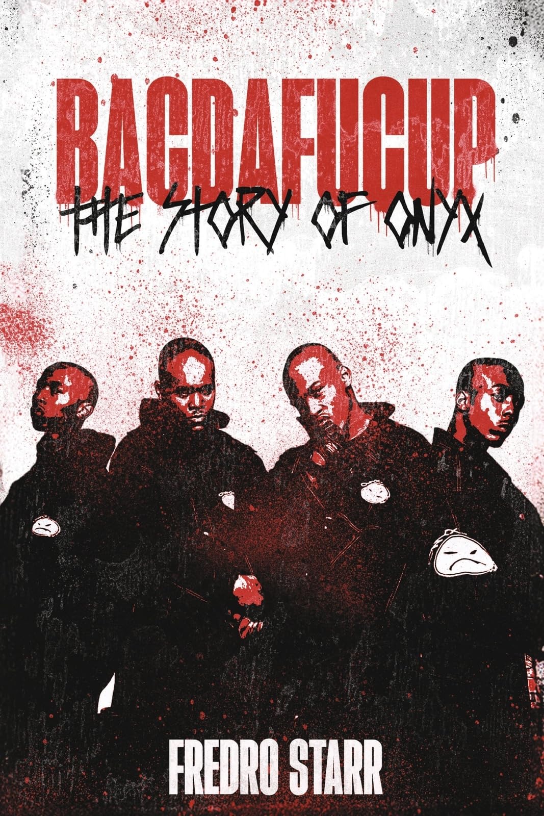 Bacdafucup: The Story of Onyx Art & Literature