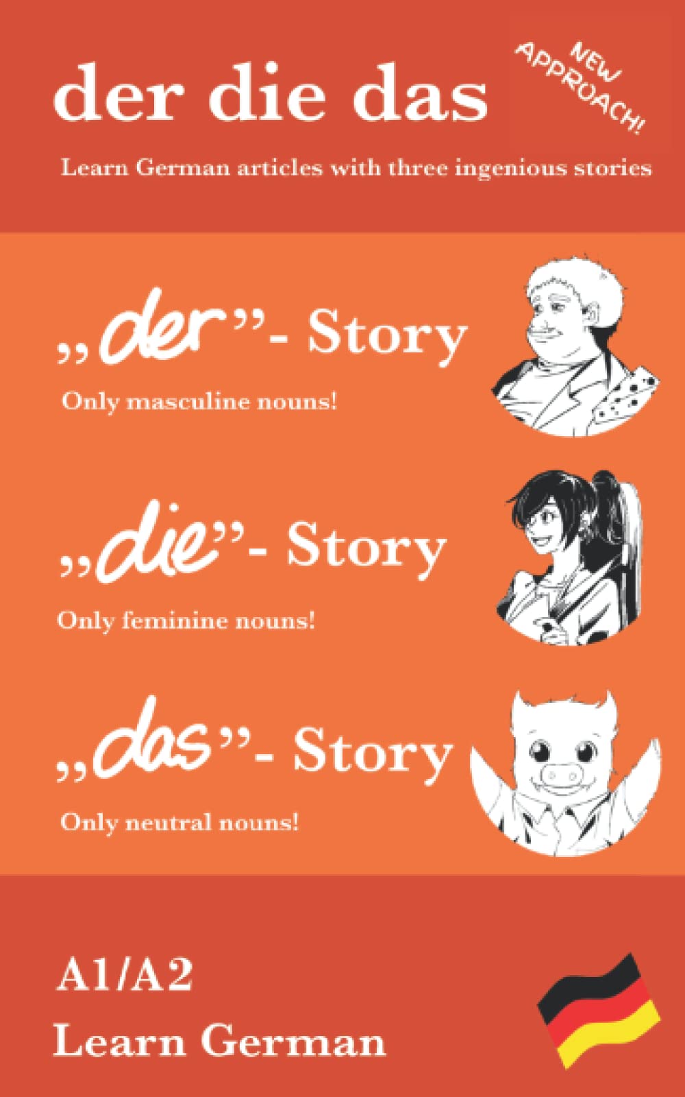 Learn German - der die das: Learn German articles with three ingenious stories: „der“- only masculine nouns, „die“- only feminine nouns, „das“- only neutral nouns (der die das - Stories) Foreign Languages ​​& Dictionaries