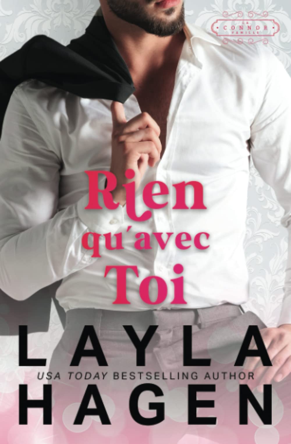 Rien Qu’avec Toi (La Famille Connor) Contemporary Romance