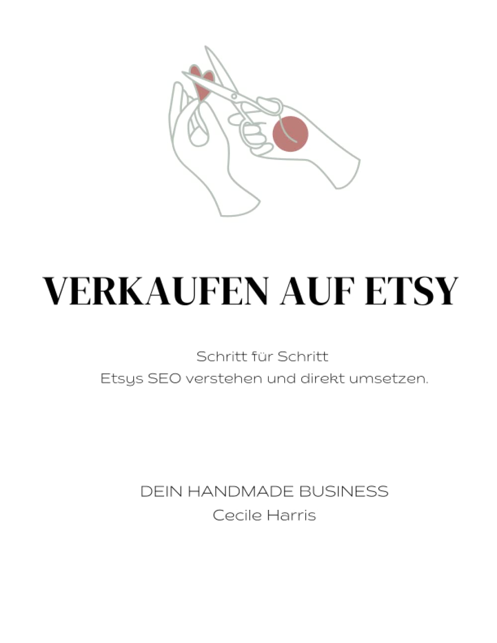Verkaufen auf Etsy: Etsy SEO Artikelplaner mit vielen Tipps und Arbeitsblättern: mit Insider Tipps von Dein Handmade Business Hobbies & Crafts