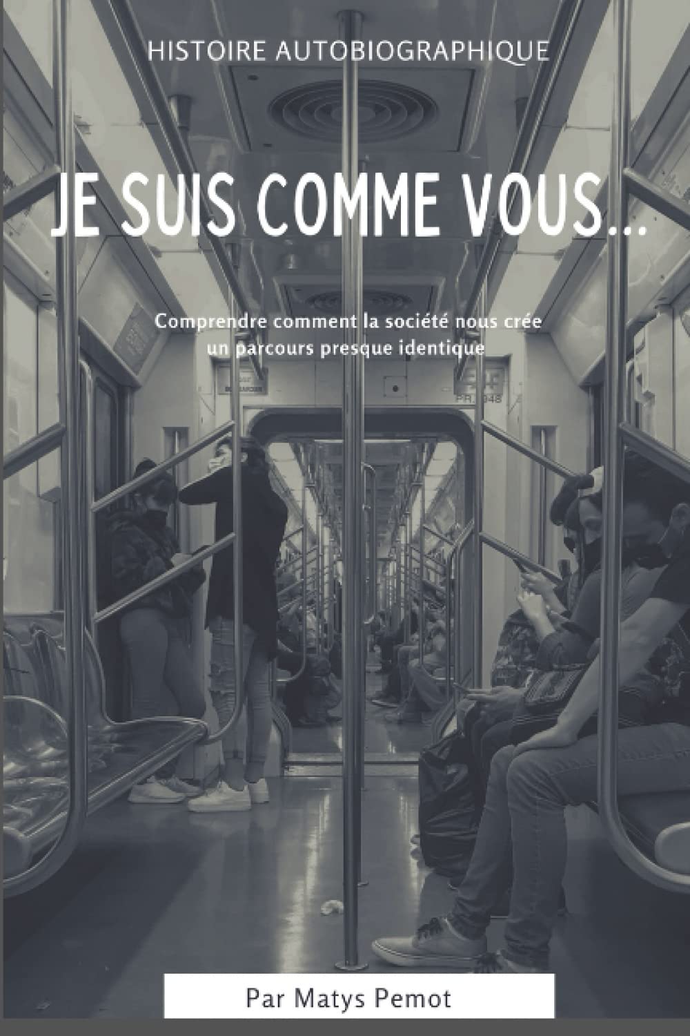 Je suis comme vous...: Comprendre comment la société nous crée un parcours presque identique book