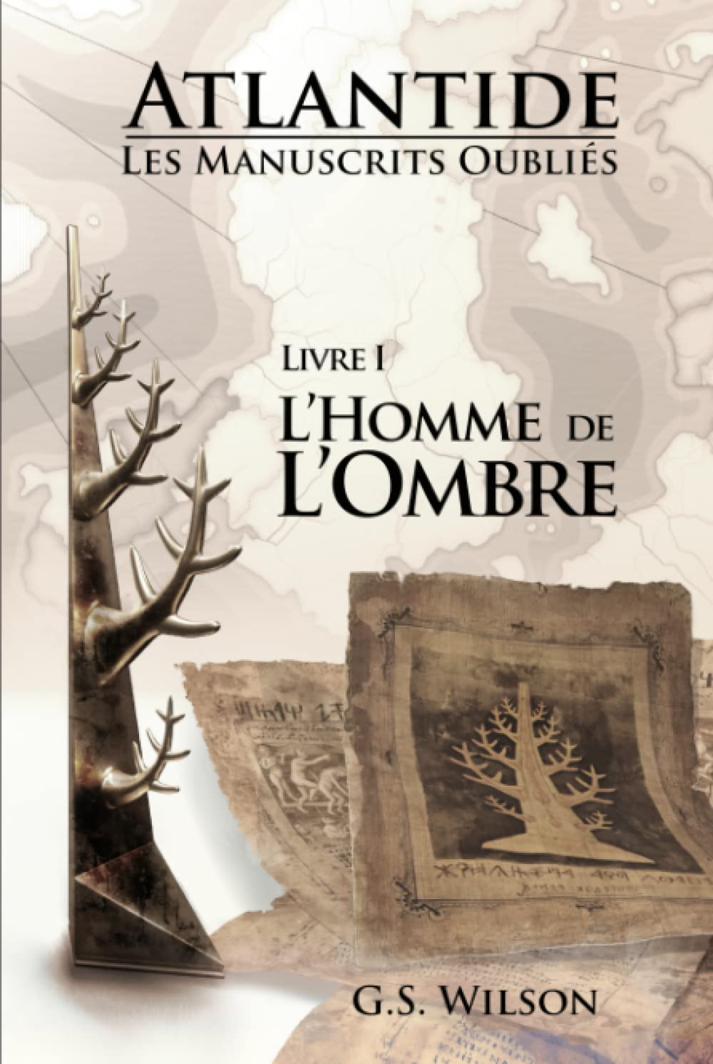 Atlantide - Les Manuscrits Oubliés: Livre I - L'Homme de l'Ombre book