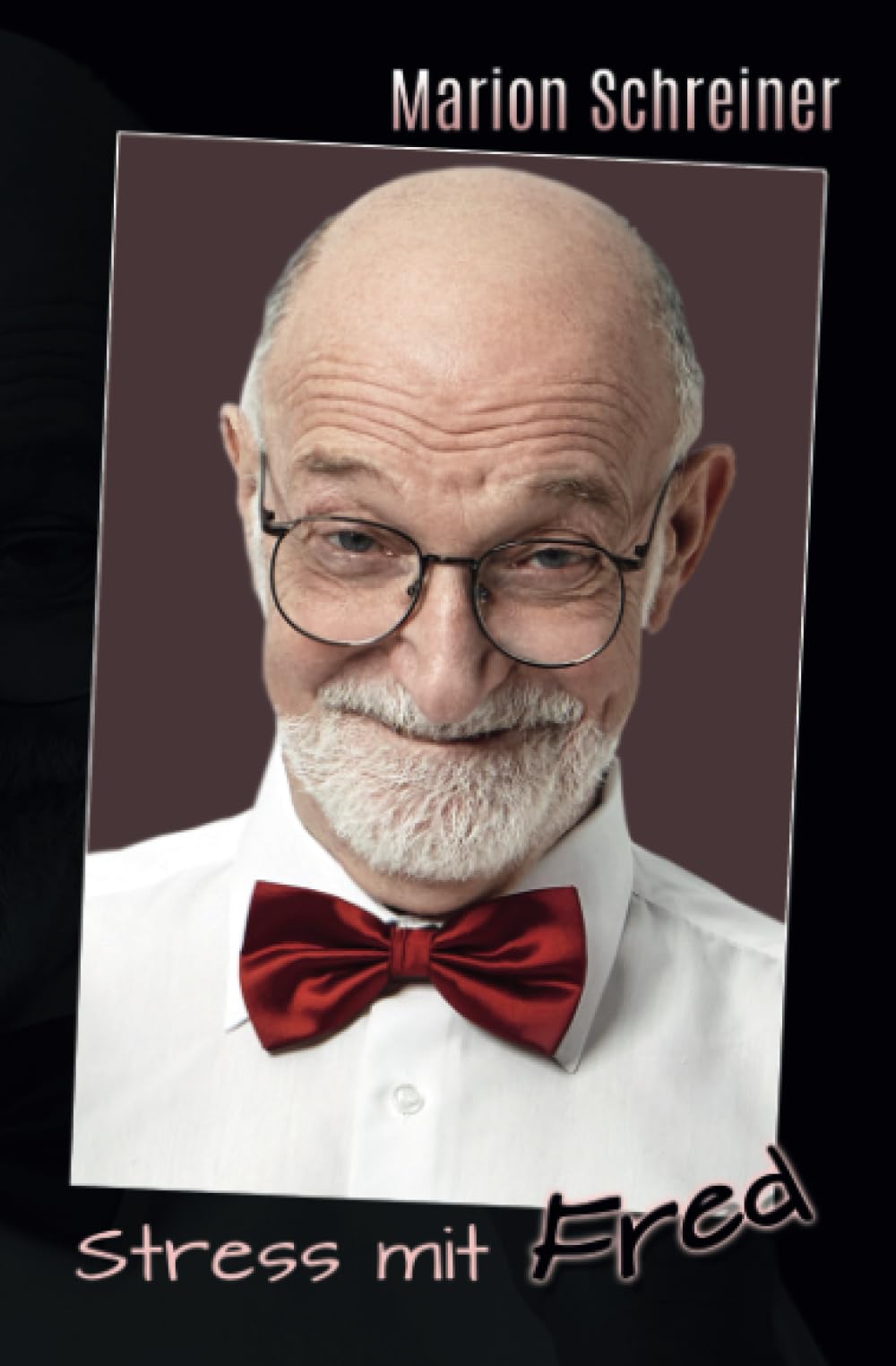 Stress mit Fred (Neues aus Bossington, Band 4) Humour & Satire