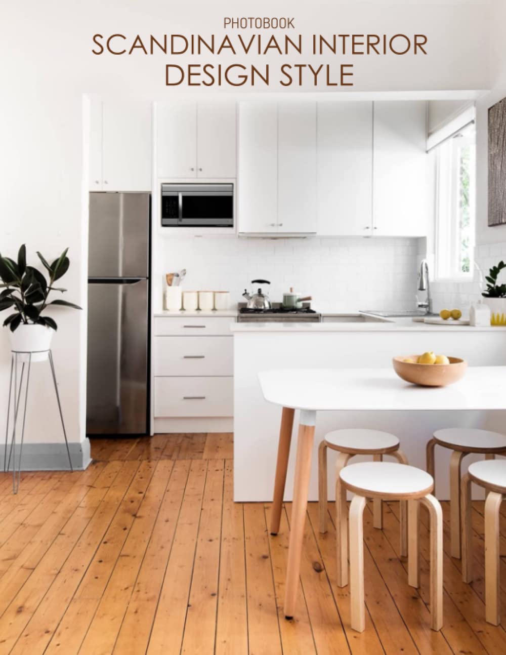 Scandinavian Interior Design Style Photobook: High-Res Images Of Impressive Interior Designs, A Gift For Those Who Love Architecture And Home Decor Film, Art & Culture
