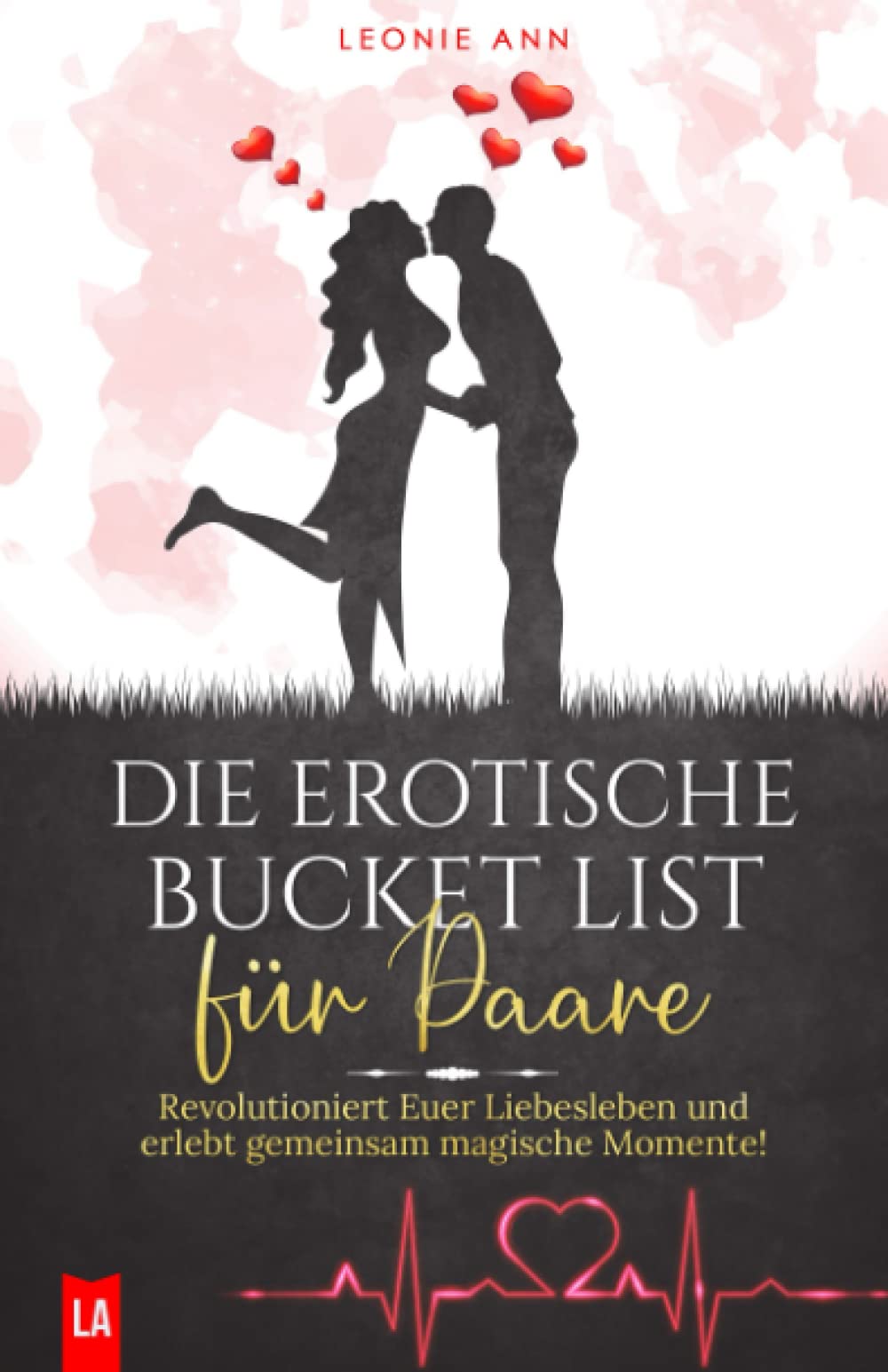 Die erotische Bucket List für Paare: Revolutioniert Euer Liebesleben und erlebt gemeinsam magische Momente! (Tolles Liebesleben, Band 1) Photography