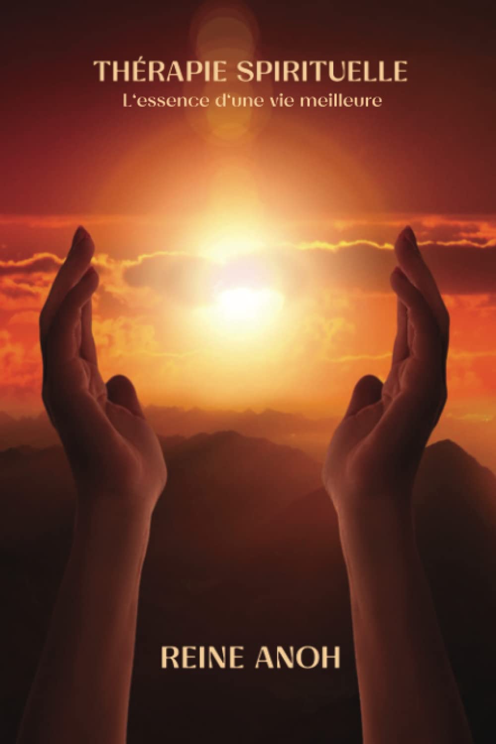 Thérapie Spirituelle: L'essence d'une vie meilleure Religion & Esotericism