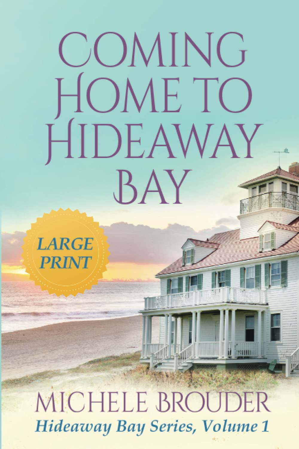 Coming Home to Hideaway Bay (Large Print) (Hideaway Bay Series Large Print, Band 1) Contemporary literature