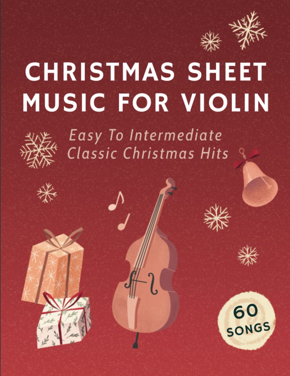 Christmas Sheet Music For Violin: 60 Easy To Intermediate Classic Christmas Hits Sheet Music