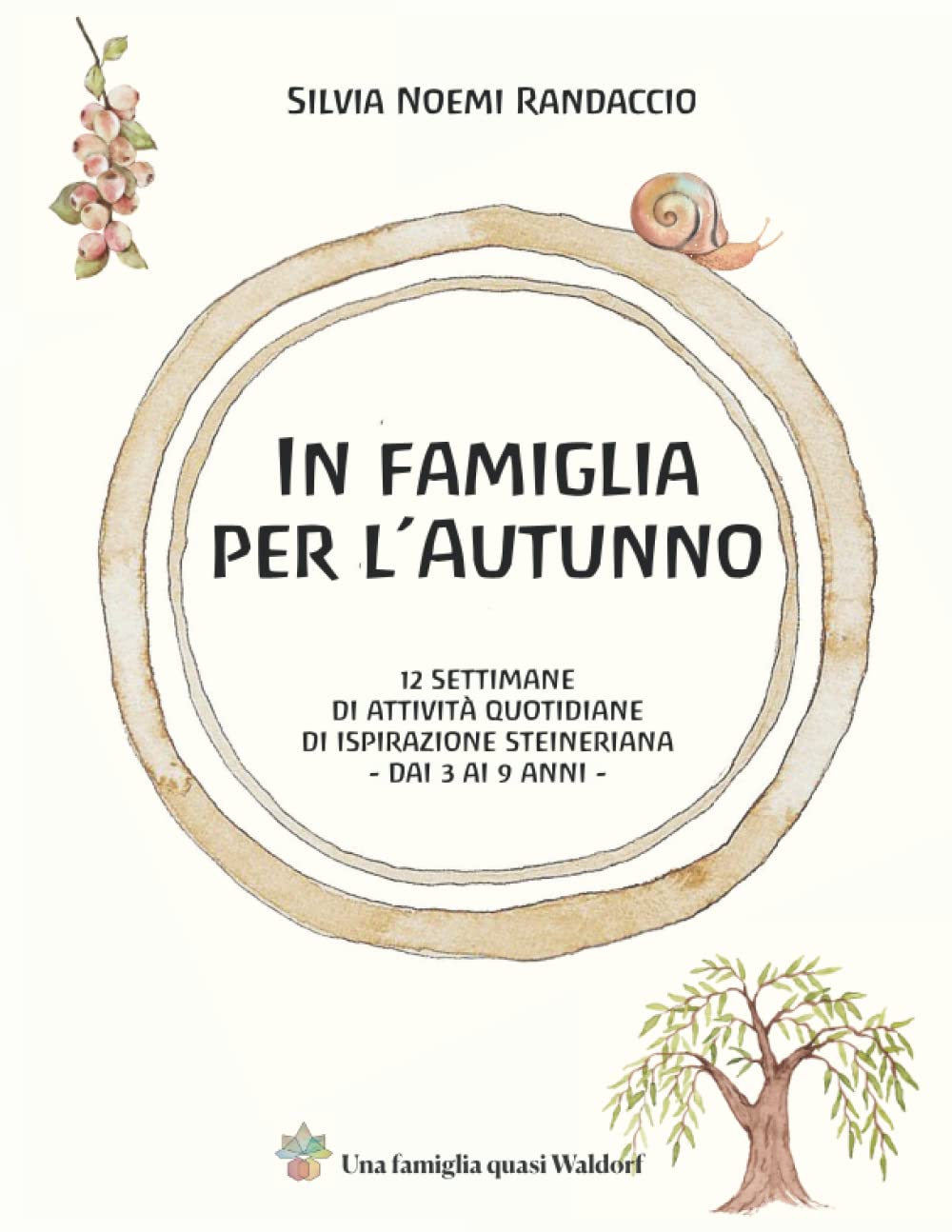 In famiglia per l'Autunno: 12 settimane di attività quotidiane di ispirazione steineriana book
