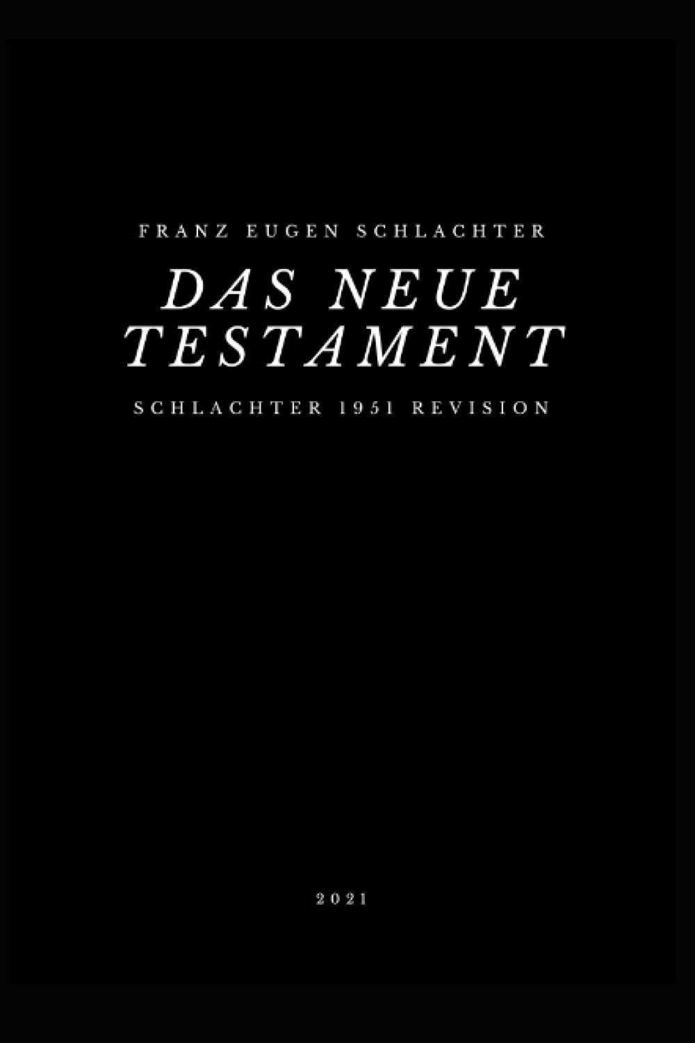 Schlachter 1951 Revision: Das Neue Testament Religion & Esotericism
