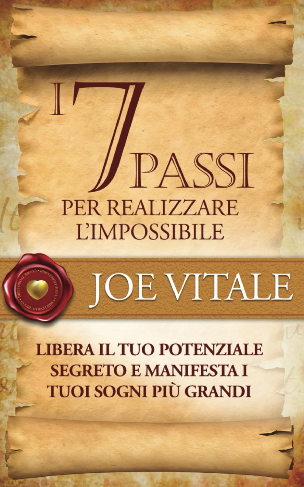 I 7 Passi per realizzare l'impossibile: Libera il tuo potenziale segreto e manifesta i tuoi sogni più grandi book