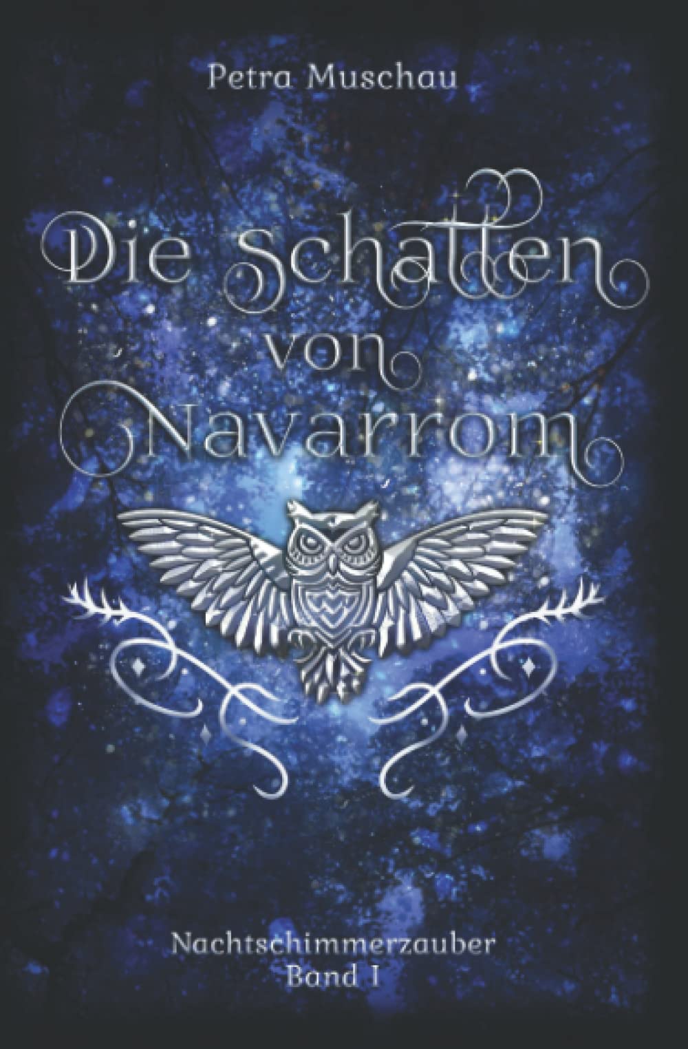 Die Schatten von Navarrom: Nachtschimmerzauber Band1 Urban Fantasy