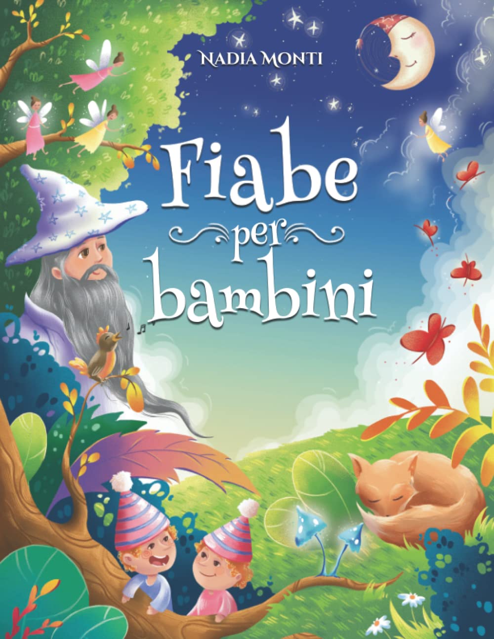 Fiabe per Bambini: Una grande raccolta di favole illustrate a colori. Storie della buonanotte uniche, divertenti e rilassanti, in grado di trasmettere tanti valori e far appassionare alla lettura Novels & Short Stories
