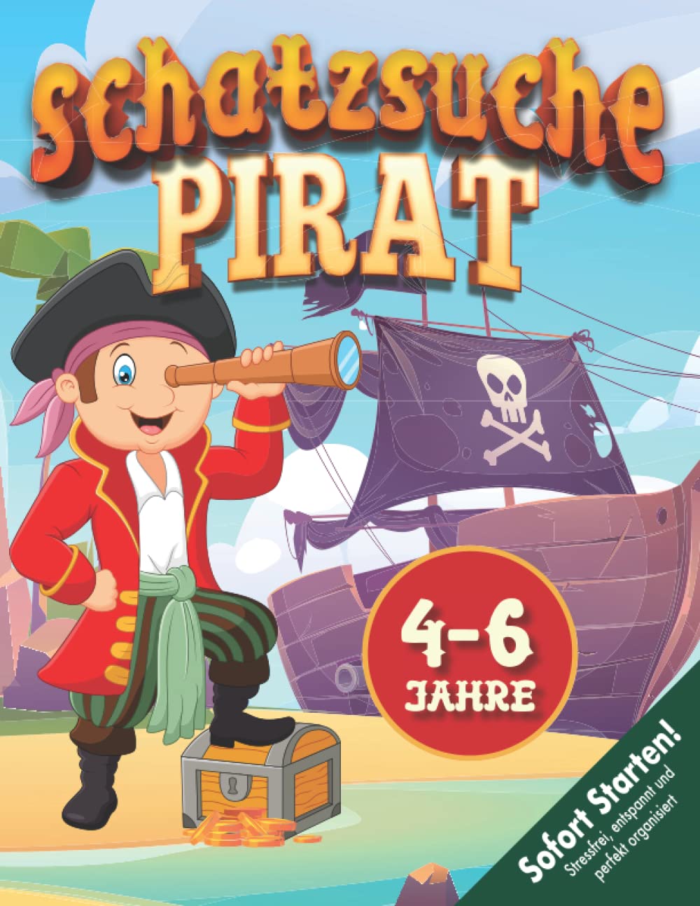 Piraten Schnitzeljagd Kindergeburtstag 4-6 Jahre: Piraten Schatzsuche in geheimer Mission - Schatz gestohlen! Seeräuber finden & überführen. Sofort Starklar! Lifestyle