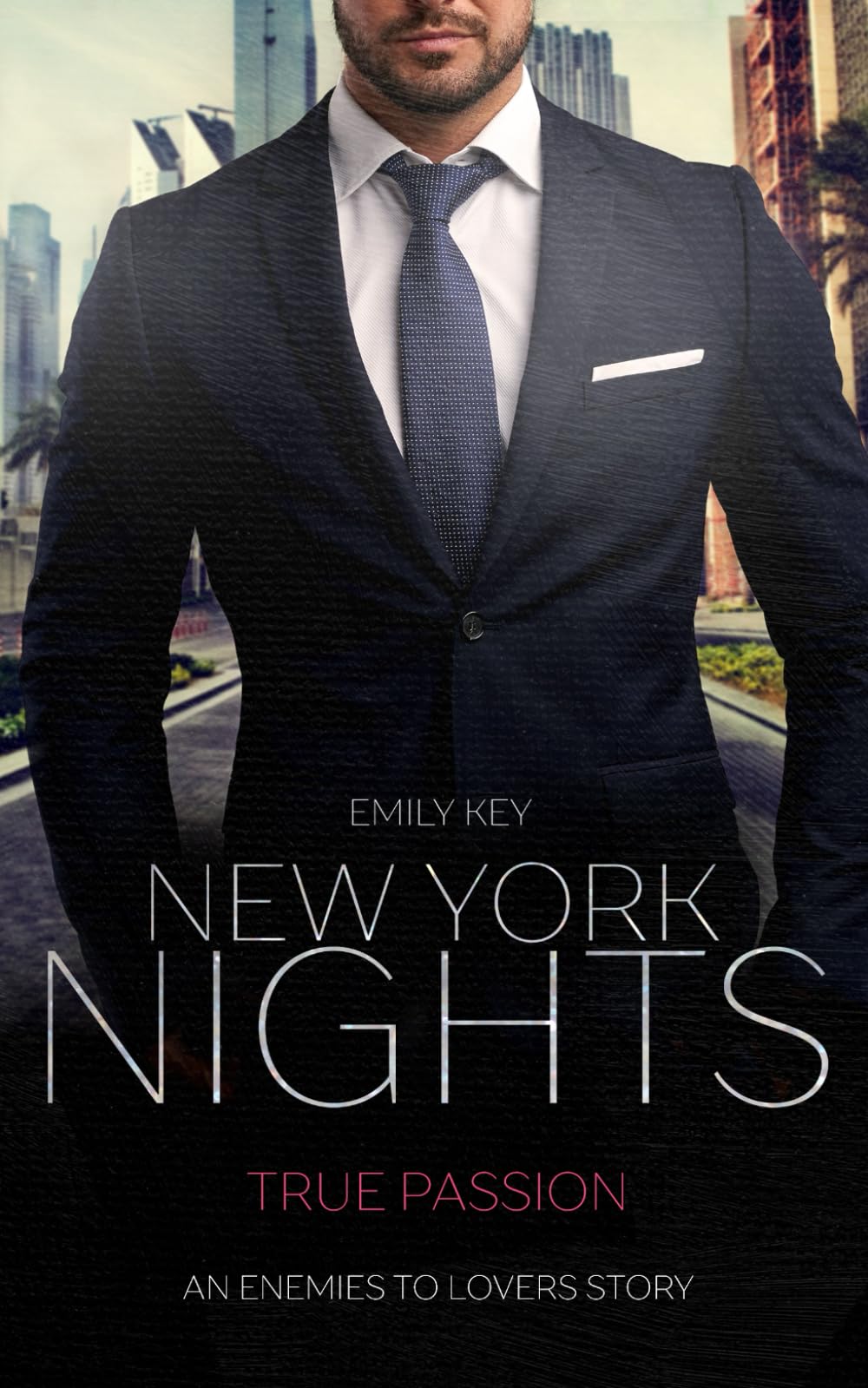 New York Nights: True Passion - An Enemies to Lovers Story (New York Gentlemen 4) Contemporary literature