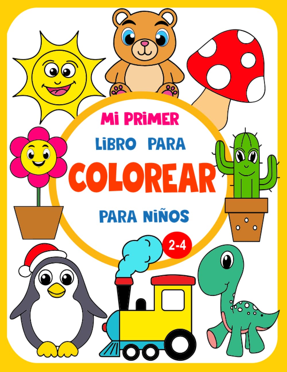 Mi Primer Libro para Colorear: 100 página para colorear para niños de 2, 3 y 4 años Novels & Short Stories