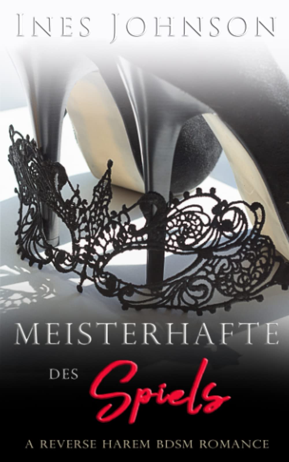 Meister des Spiels: Ein Reverse Harem BDSM-Roman (Ihre Herren & Meister, Band 3) Contemporary Romance