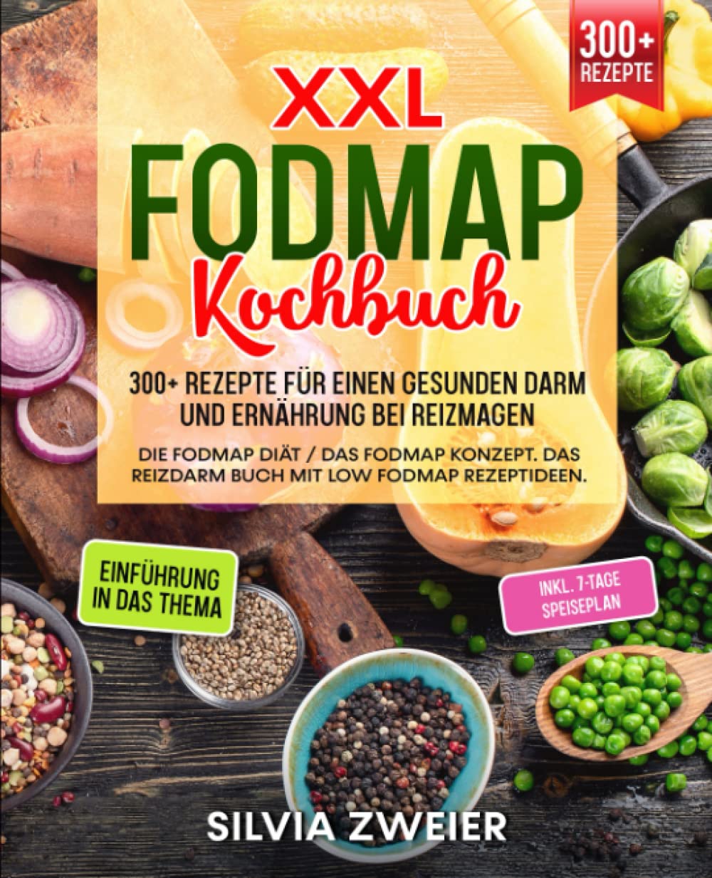 XXL FODMAP Kochbuch – 300+ Rezepte für einen gesunden Darm und Ernährung bei Reizmagen: Die FODMAP Diät / das FODMAP Konzept. Das Reizdarm Buch mit Low FODMAP Rezeptideen. Inkl. 7-Tage Speiseplan Medicine