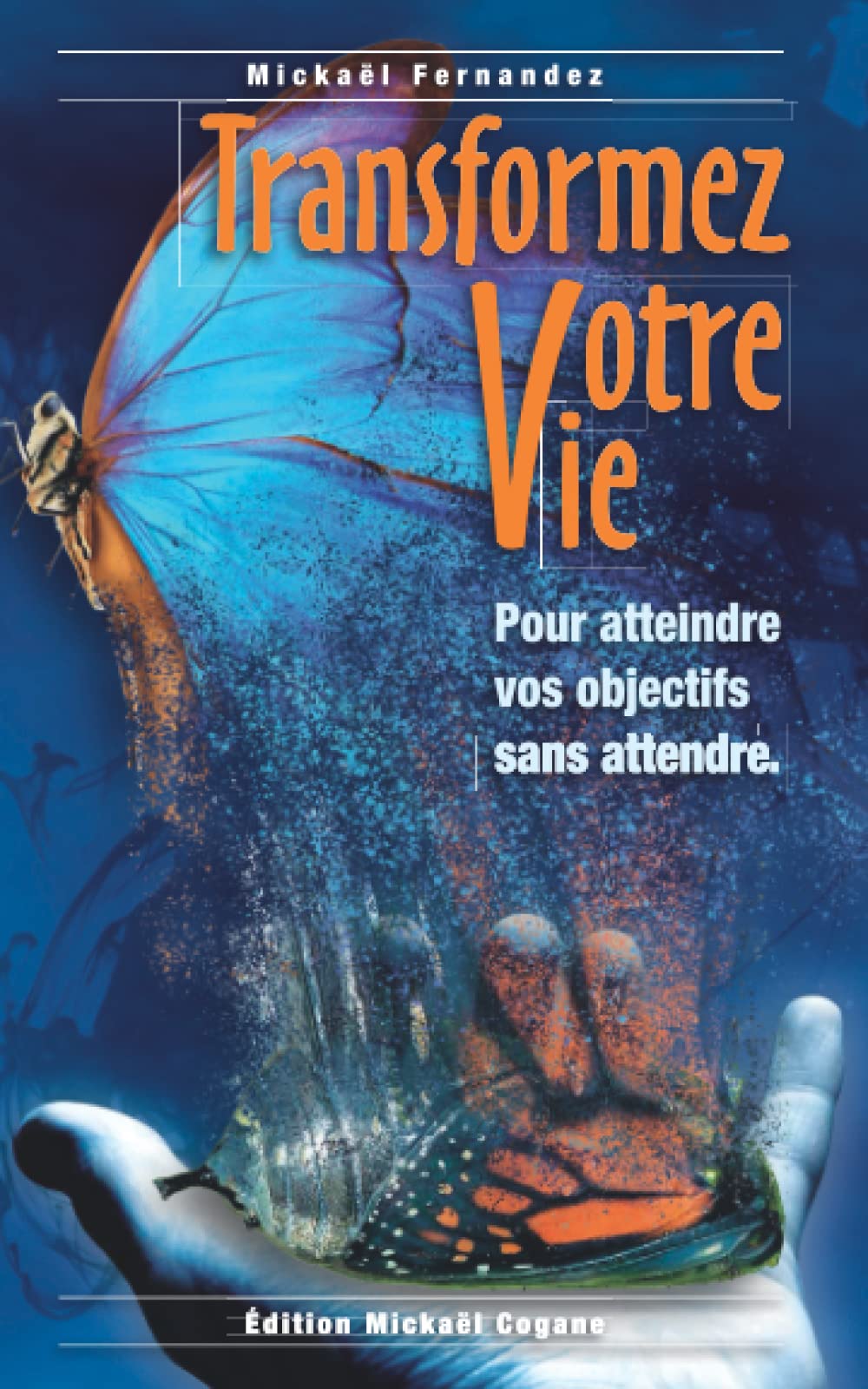 transformez votre vie: pour atteindre vos objectifs sans attendre dvd