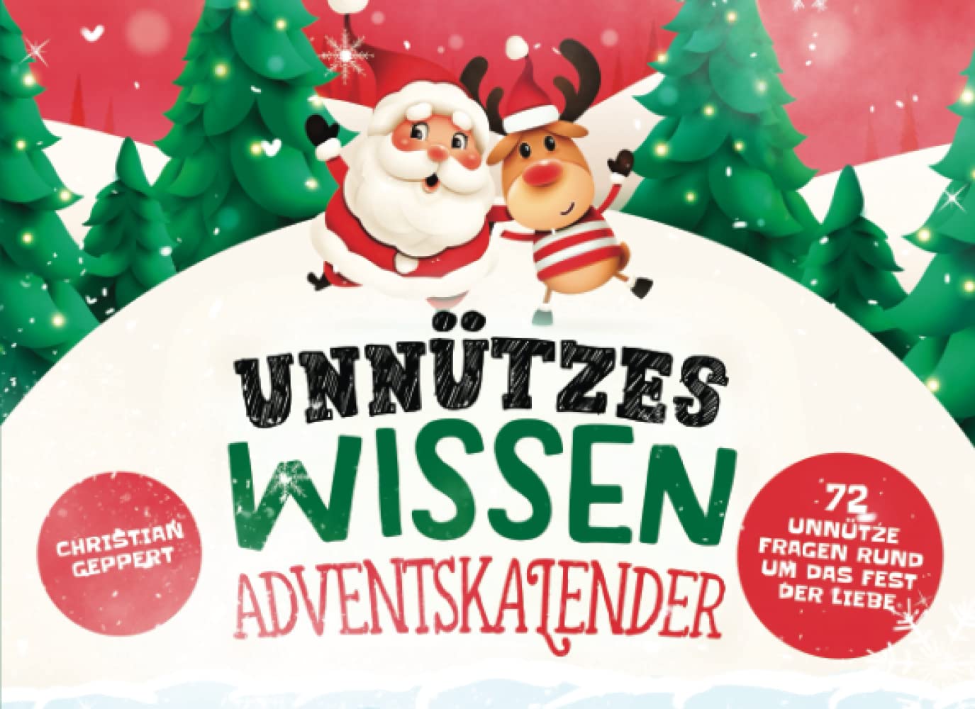 Unnützes Wissen Adventskalender: 72 unnütze Fragen rund um das Fest der Liebe Lifestyle