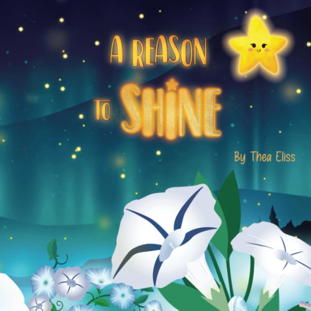 A Reason to Shine: A Children's Book About Being Yourself and not Comparing Yourself with Others book