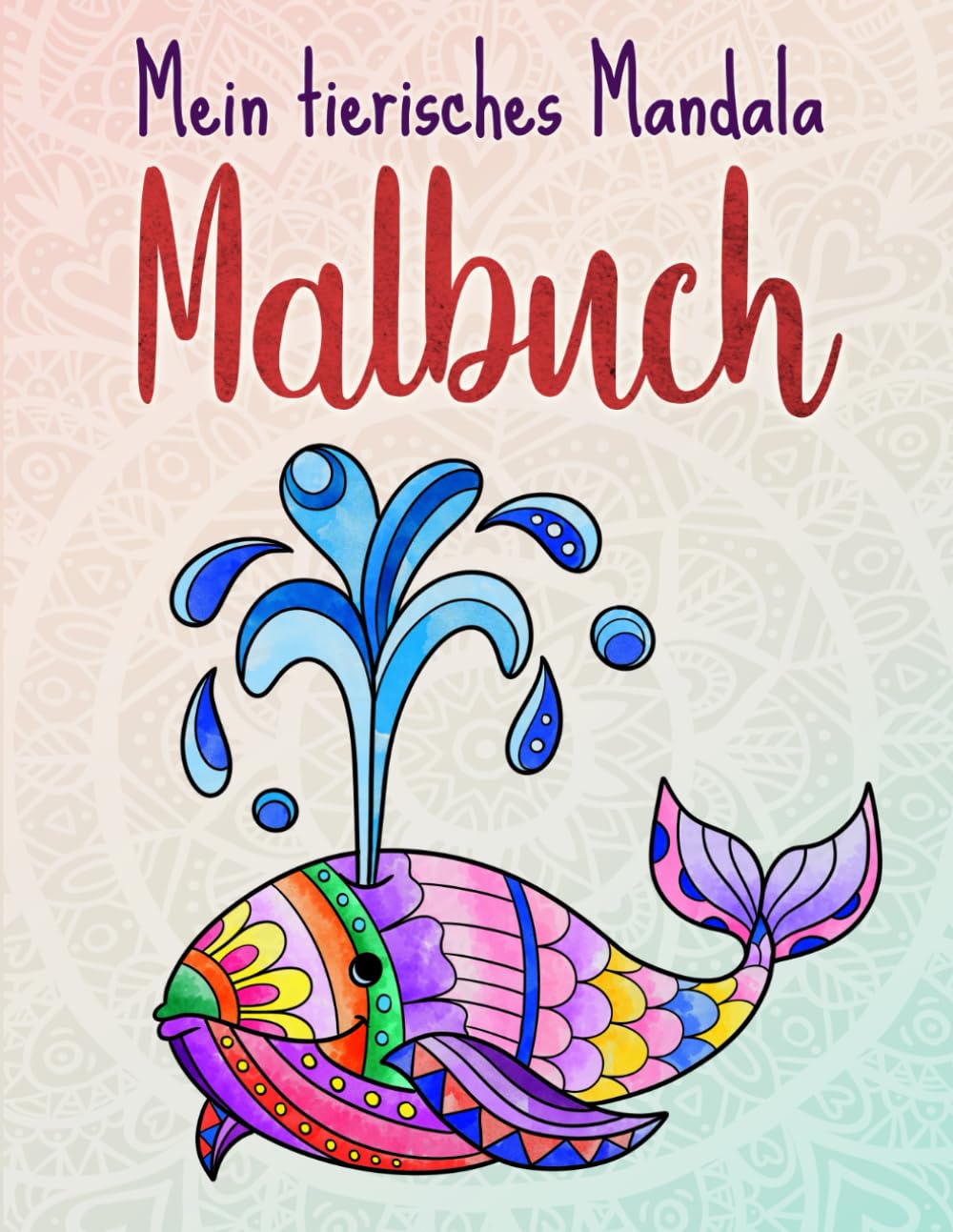 Mein tierisches Mandala Malbuch: 50 Tiermandalas für Kinder ab 4 Jahren Film, Art & Culture