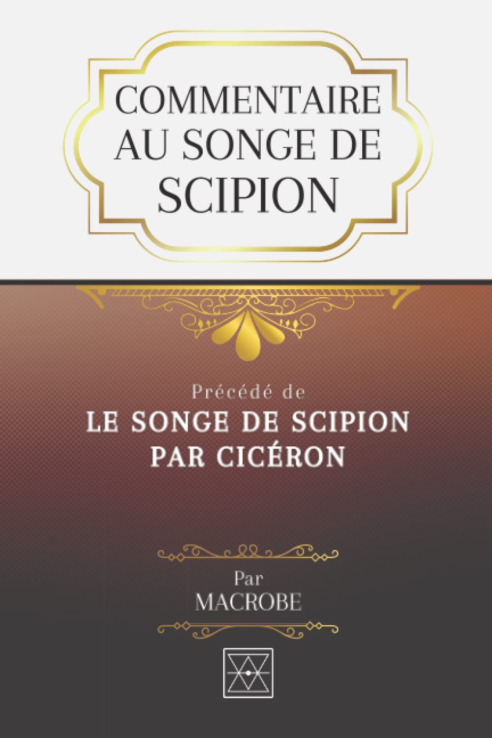 COMMENTAIRE AU SONGE DE SCIPION: Précédé de LE SONGE DE SCIPION par Cicéron book