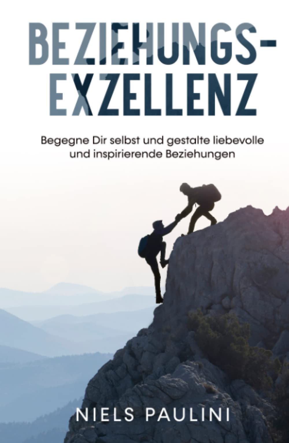 Beziehungsexzellenz: Begegne Dir selbst und gestalte liebevolle und inspirierende Beziehungen Parents & Children