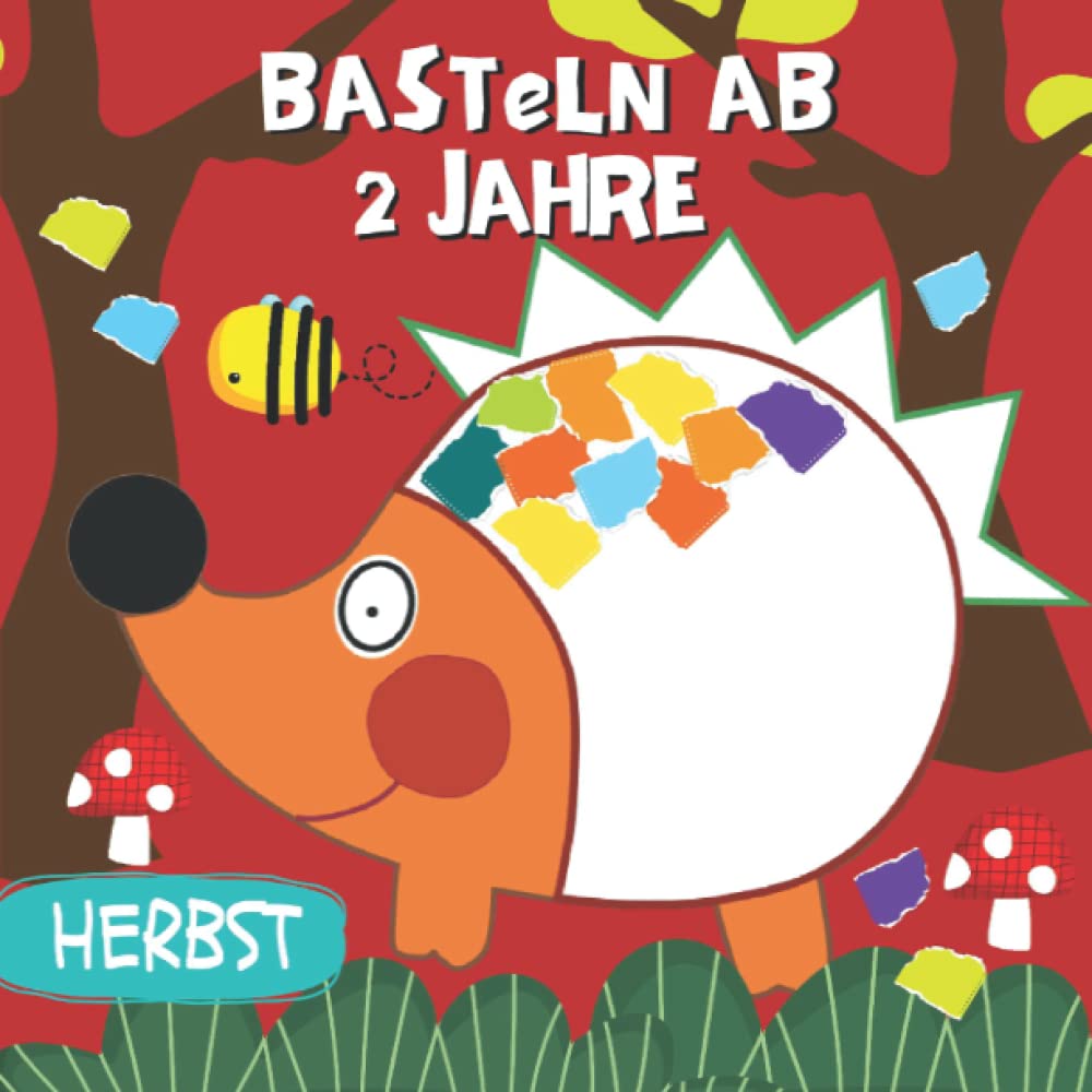 Basteln ab 2 Jahre: Reißen, Kleben und Basteln - Bastelbuch Herbst für Kinder ab 2 - Herbst Basteln Non-fiction