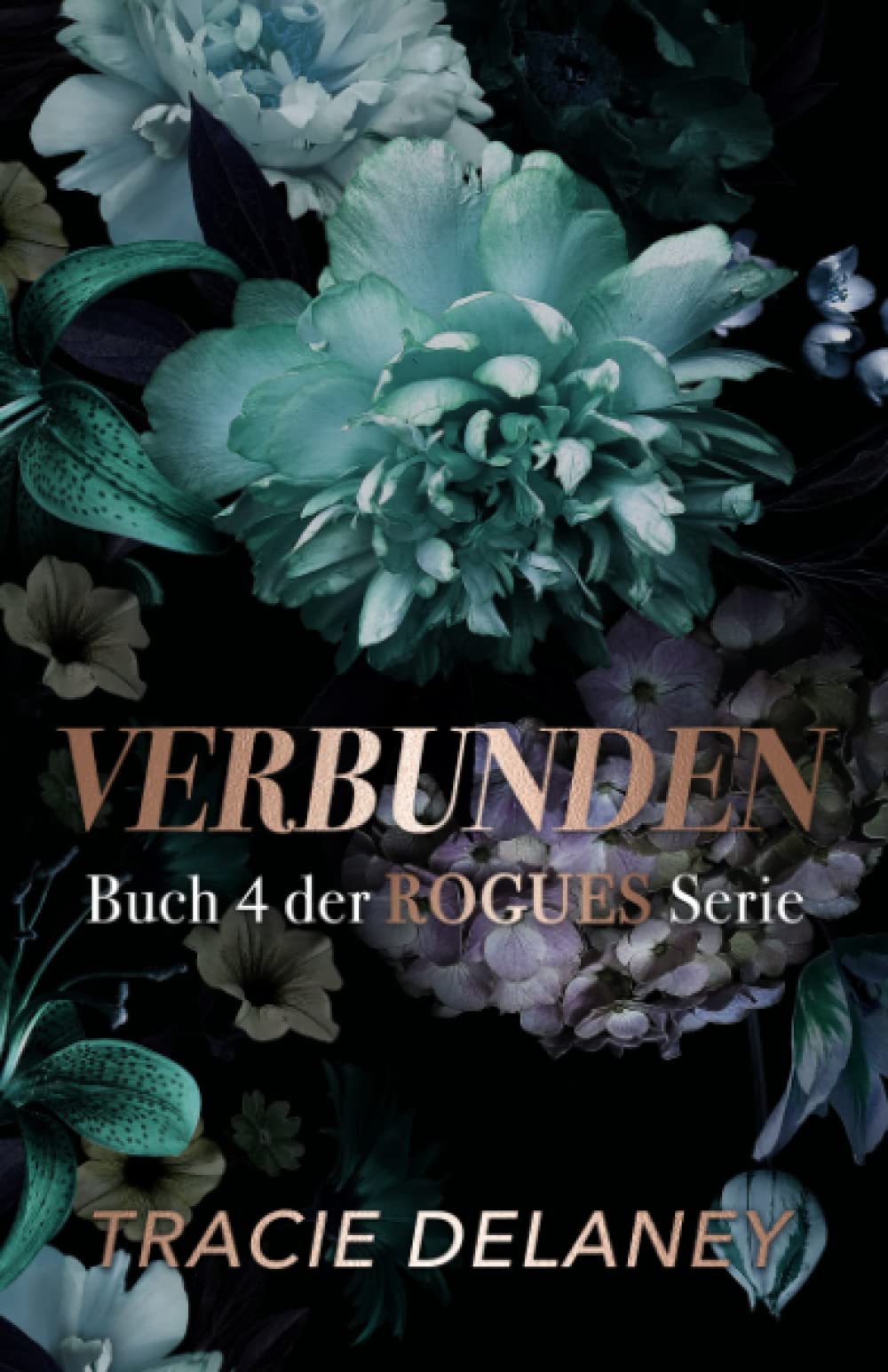 Verbunden: ein Milliardär-Liebesroman (Die ROGUES-Milliardärs-Serie) New Adult
