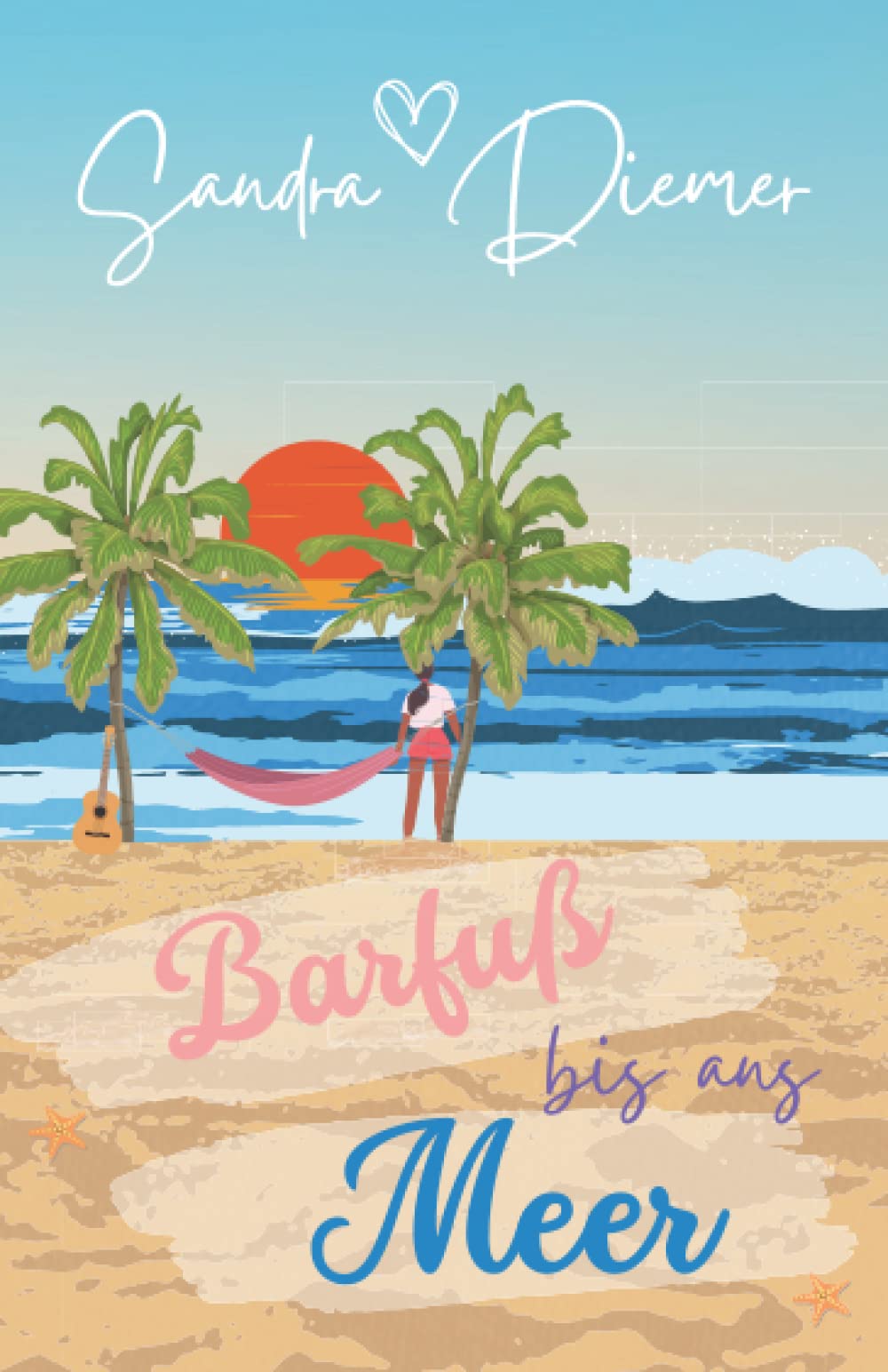 Barfuß bis ans Meer: Eine Geschichte übers Träume leben book