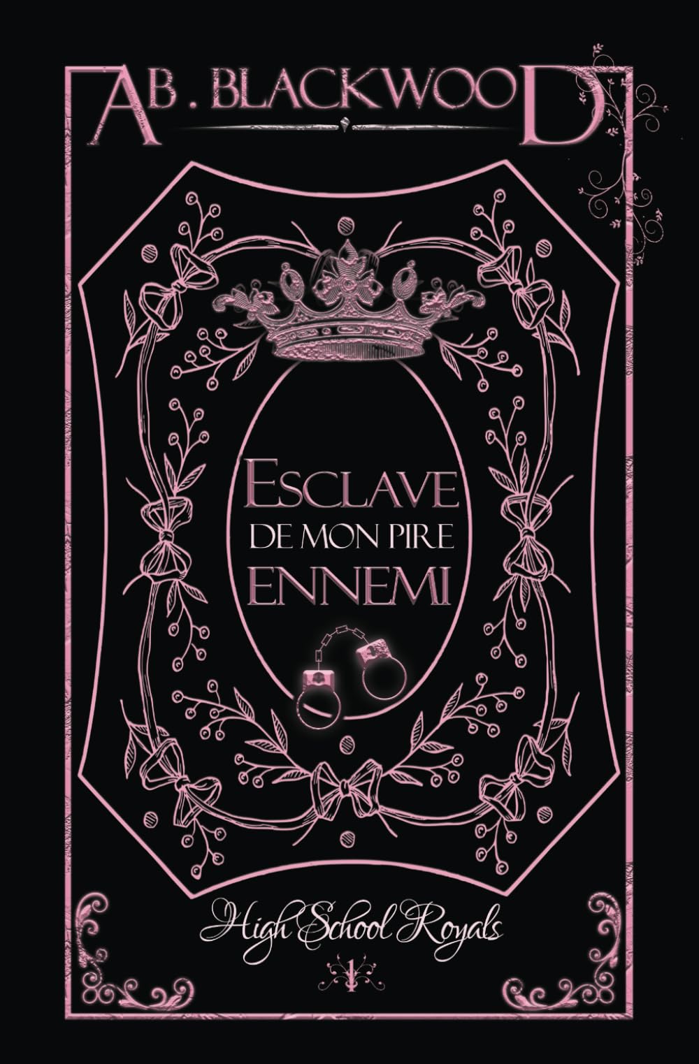 Esclave de mon pire Ennemi: Une romance New Adult au lycée (High School Royals 1) Books
