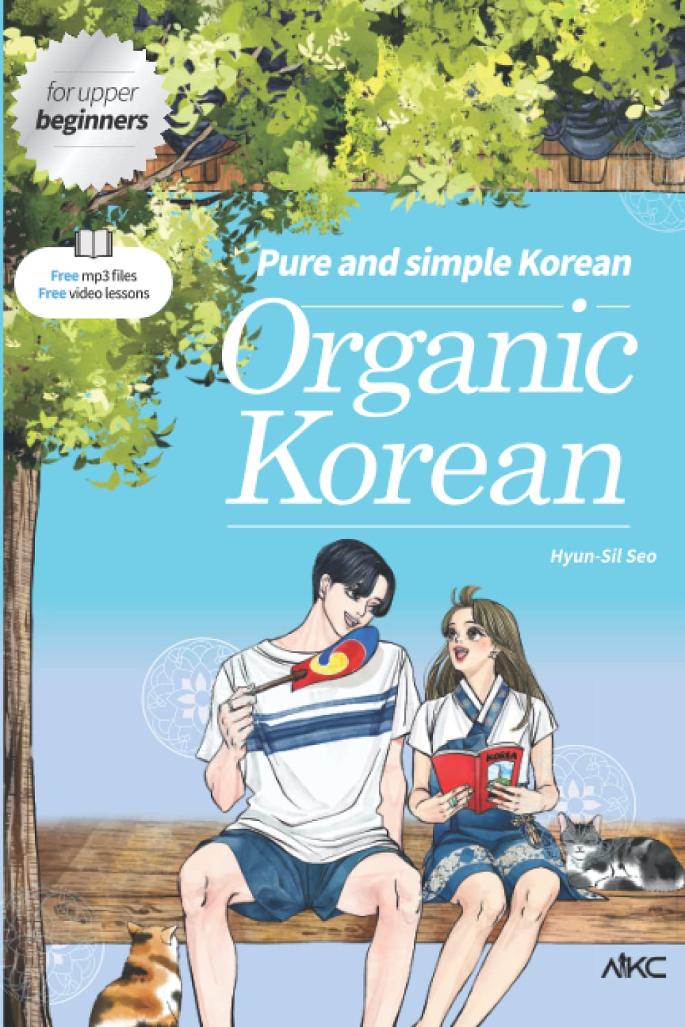 Organic Korean: Simple and Pure Korean (Upper Beginners) Foreign Languages ​​& Dictionaries