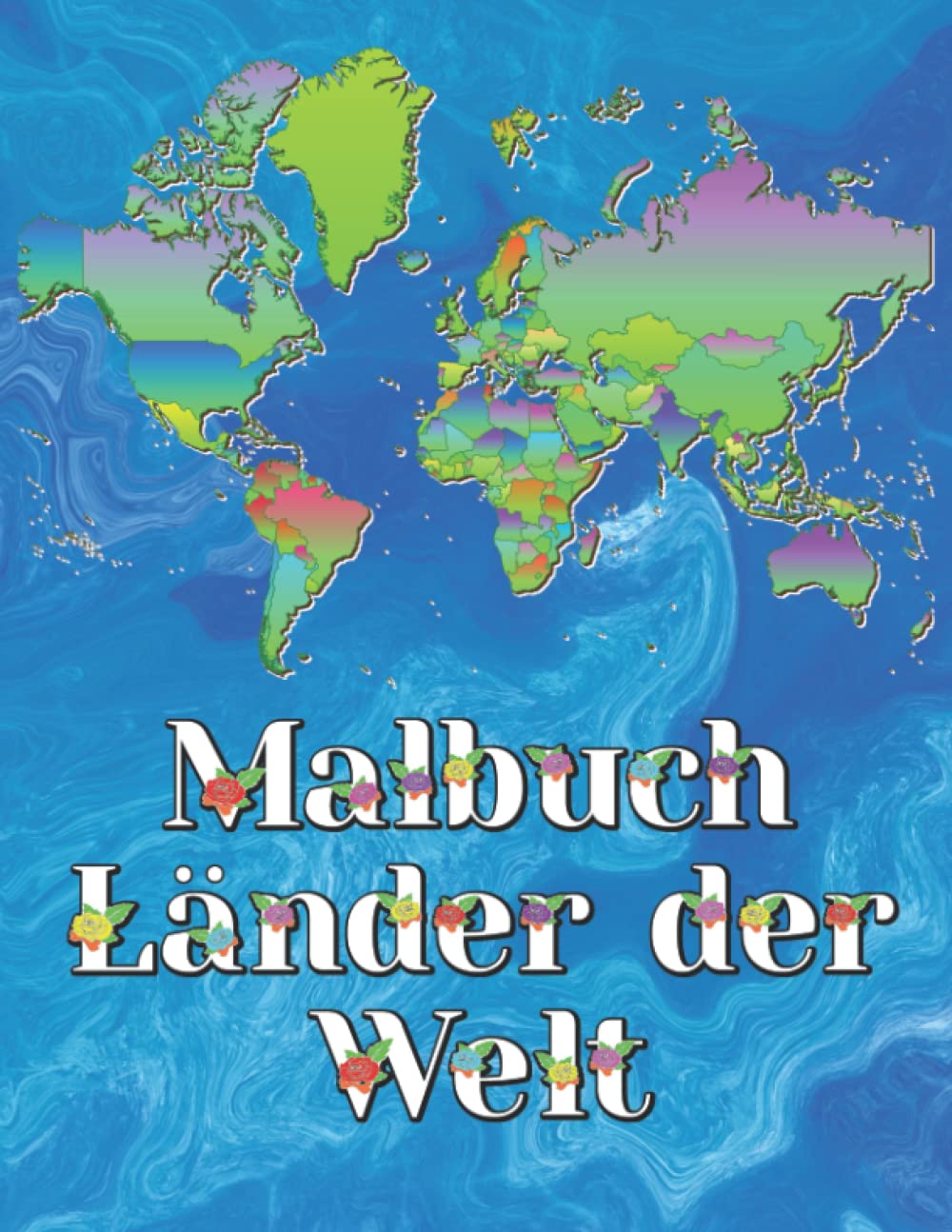 Malbuch alle Länder der Welt für Kinder Erwachsenen Eltern: Länderkarten Geographie lernen Weltatlas Ausmalbuch für Schüler Lehrer (Asien, Europa, Afrika, Nord- Mittel- und Südamerika) Geology & Geography