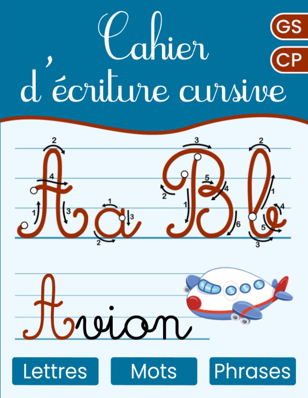 Cahier d’écriture cursive: Maternelles et CP | Livre pour apprendre à écrire les lettres de l'alphabet majuscules et minuscules | Apprentissage écriture Non-fiction