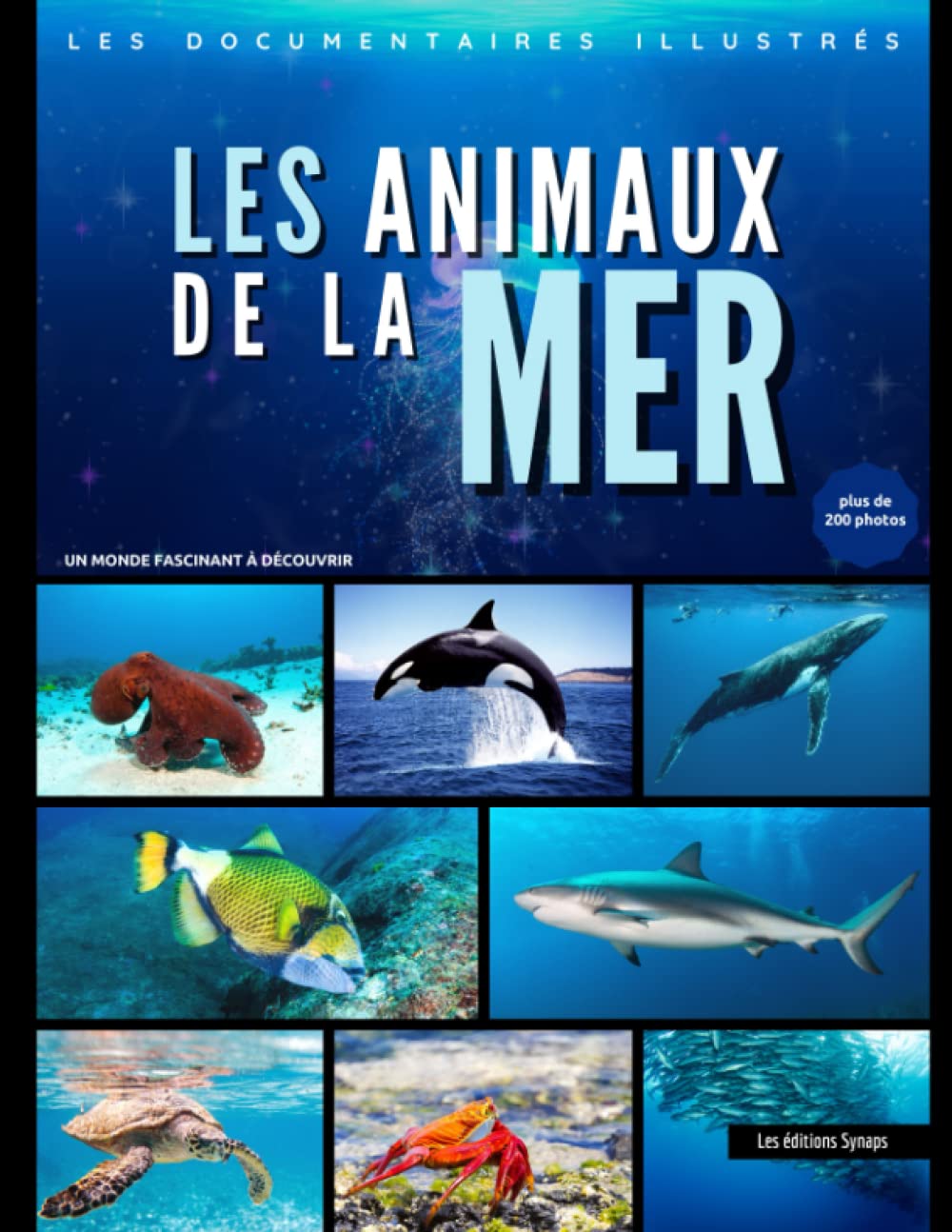 Les Animaux de la Mer - Les documentaires illustrés: Un monde fascinant à découvrir / La vie sauvage du monde marin avec + de 200 photos Mathematics
