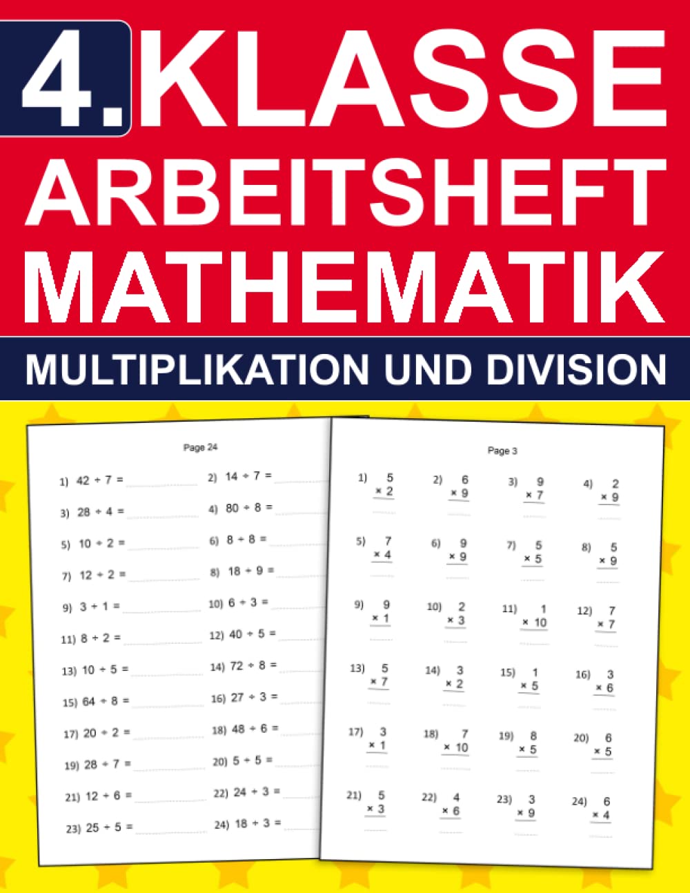 4. Klasse Arbeitsheft Mathematik - Aufgaben Zu Multiplikation Und Division: 4. Klasse Übungsheft für Kinder 9-10 Jahre | Mathe-Aufgaben mit Lösungen ... ( 4. Klasse Übungshefte für gute Noten ) Mathematics