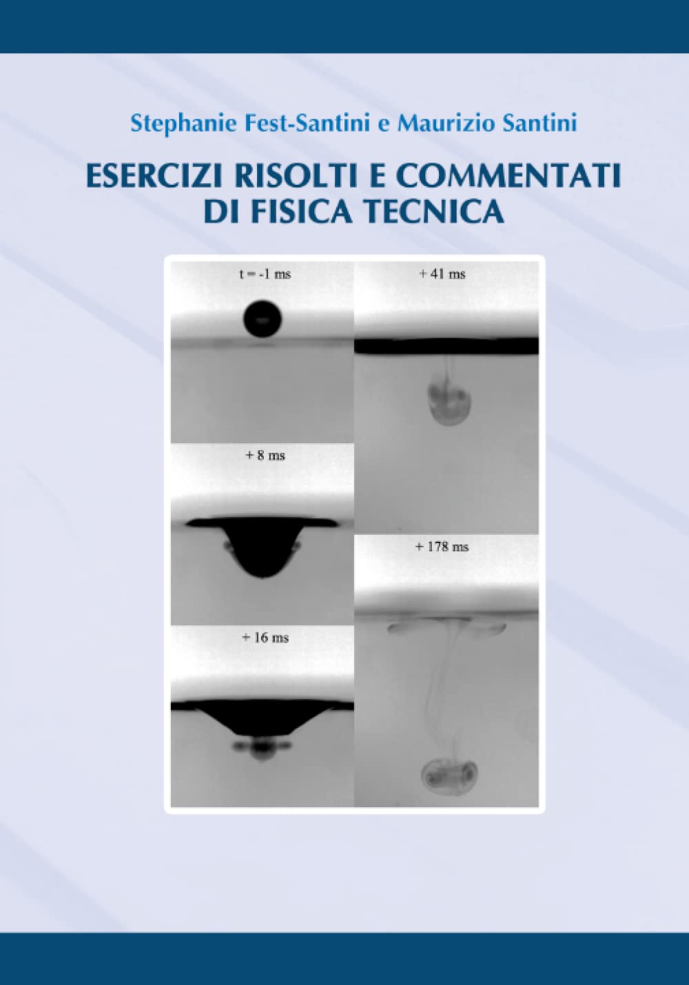 ESERCIZI RISOLTI E COMMENTATI DI FISICA TECNICA Books