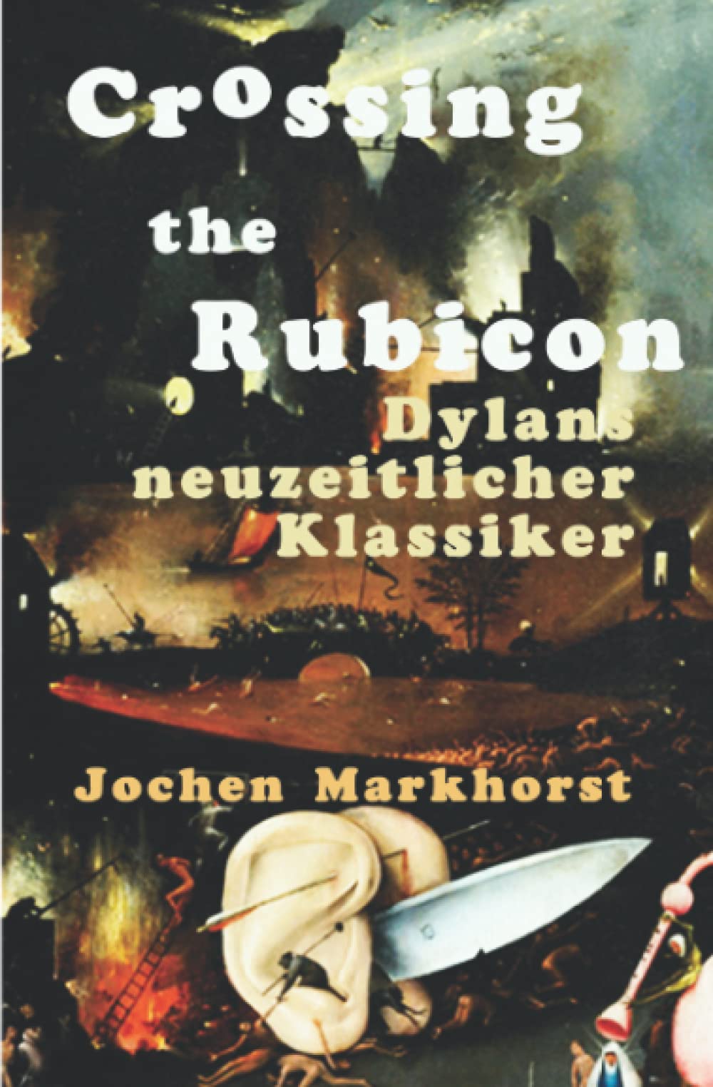 Crossing The Rubicon: Dylans neuzeitlicher Klassiker (Die Songs von Bob Dylan) Arts & Music