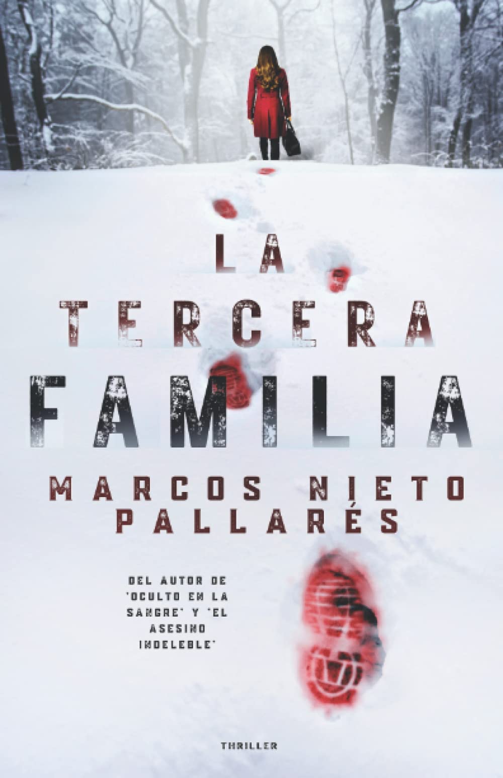 La tercera familia: Un thriller que hiela la sangre (Crimen y misterio) Detective & CSI