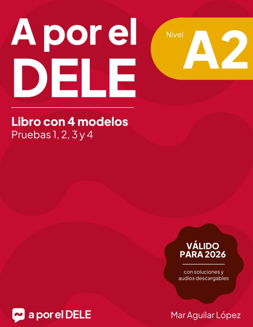 A por el DELE A2: Libro con 4 modelos de examen de DELE A2 con soluciones (Examen de español DELE) Books